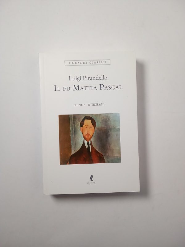 Luigi Pirandello - Il fu Mattia Pascal - Liberamente 2020