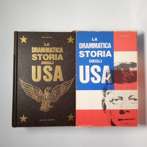 Franzo Martinelli - La drammatica storia degli USA - De Vecchi 1966