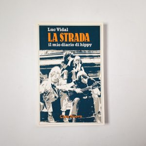 Luc Vidal - La strada. Il mio dizionario Hippy. - Città Nuova 1984