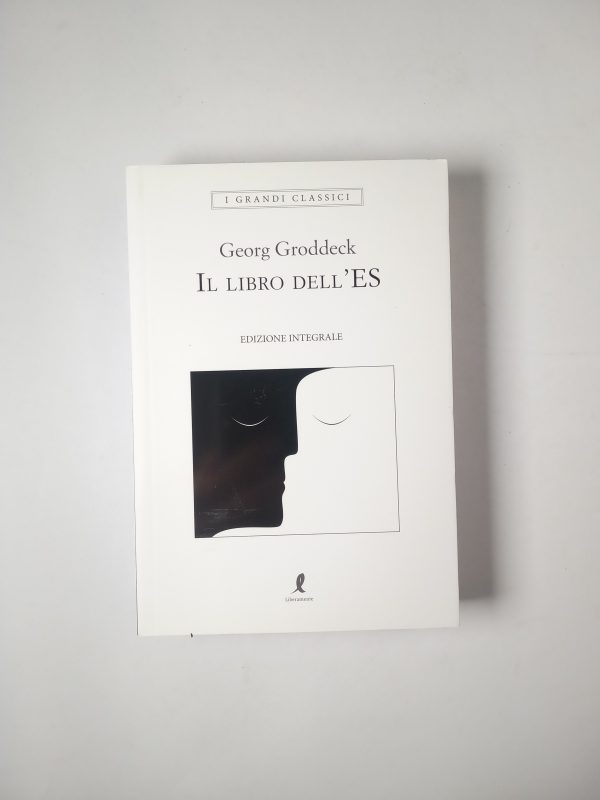 Georg Groddeck - Il libro dell'Es - Liberamente 2019