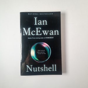 Ian McEwan - Nutshell - Anchor Books 2017