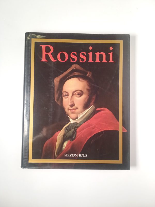 Gioacchino Rossini - Bolis 1991
