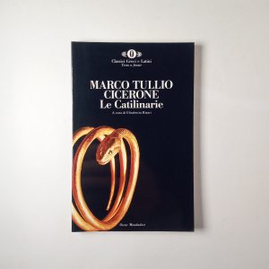 Marco Tullio Cicerone - Le catilinarie - Mondadori 1999