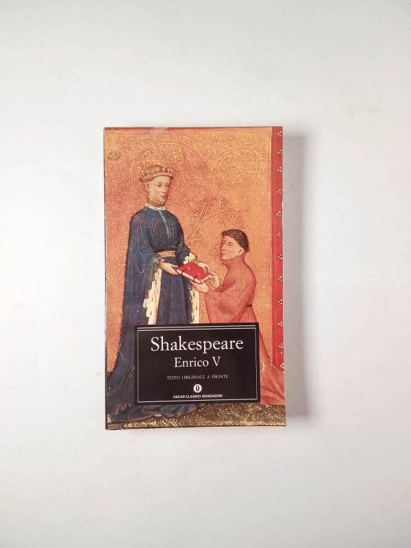 William Shakespear - Enrico V - Mondadori 1999