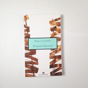 Italo Calvino - Il visconte dimezzato - Mondadori 2008