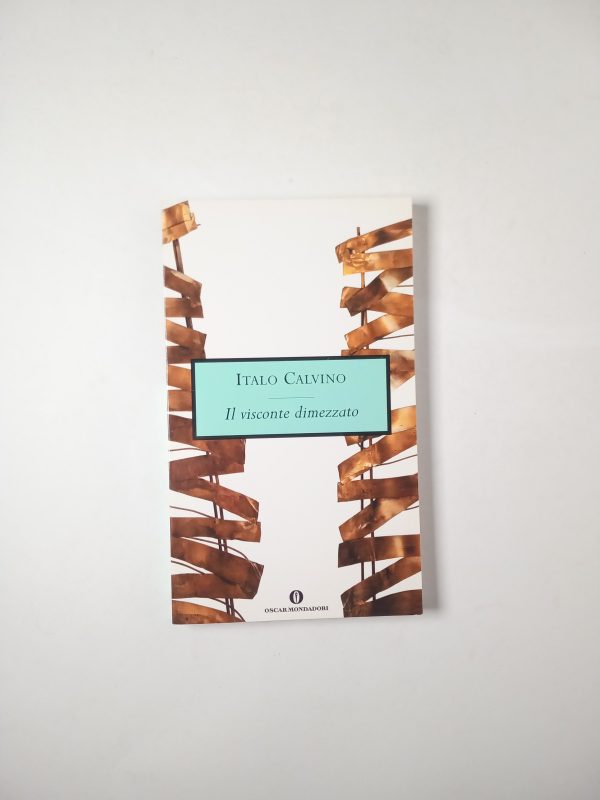 Italo Calvino - Il visconte dimezzato - Mondadori 2008