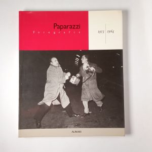 Paparazzi 1953-1964 - Alinari 1988