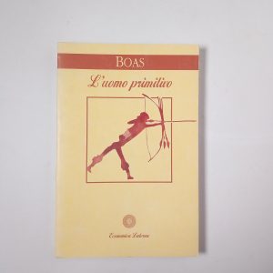 Franz Boas - L'uomo primitivo - Laterza 1995