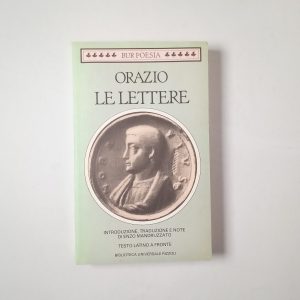 Quinto Orazio Flacco - Le lettere - BUR 1983