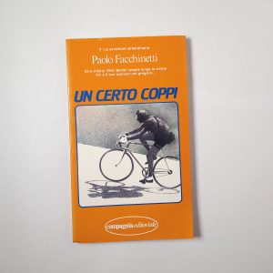 Paolo Facchinetti - Un certo Coppi - Compagnia editoriale