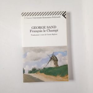 George Sand - Francois le Champi - Feltrinelli 2010