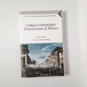 Carlo Cattaneo - L'insurrezione di Milano - Feltrinelli 2011