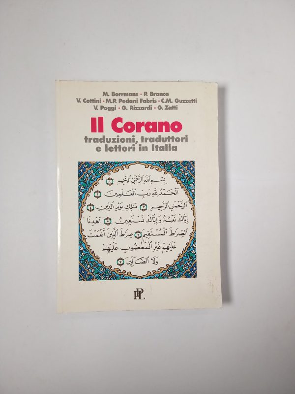 AA. VV. - Il Corano. Traduzioni, traduttori e lettori in italia. - IPL 2000
