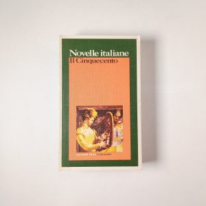 Novelle italiane. Il Cinquecento. - Garzanti 1982