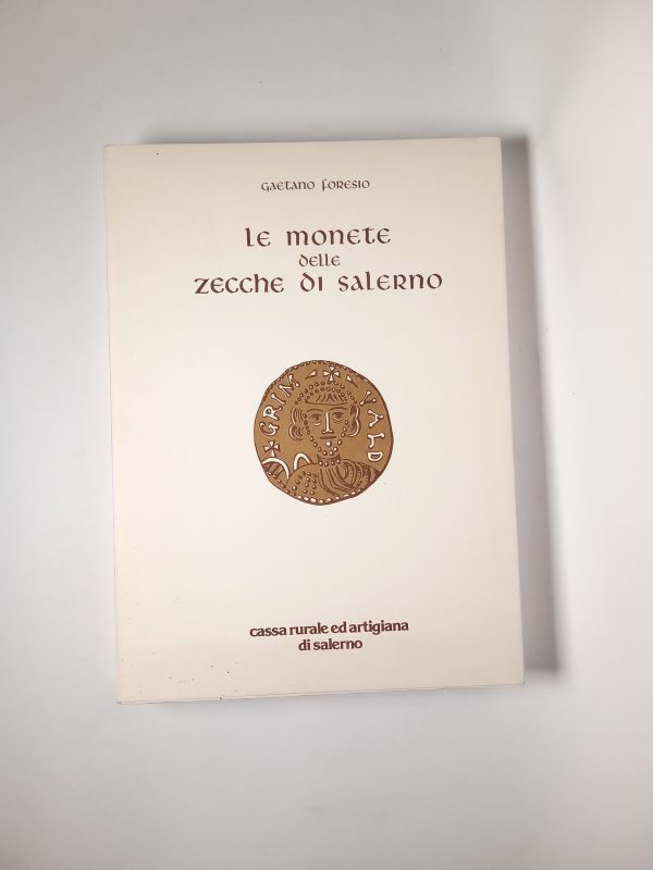 Gaetano Foresio - Le monete delle zecche di Salerno - 1988