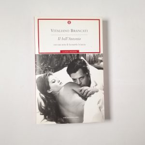 Vitaliano Brancati - Il bell'Antonio - Mondadori 2004