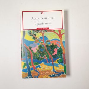 Alain-Founier - Il grande amico - Mondadori 2009