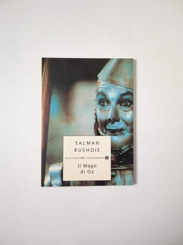 Salman Rushdie - Il Mago di Oz - Mondadori 2000