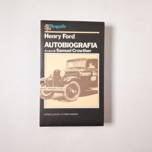 Henry Ford - Autobiografia - BUR 1982