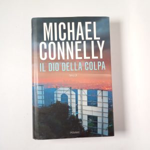 Michael Connelly - Il dio della colpa - Piemme 2015