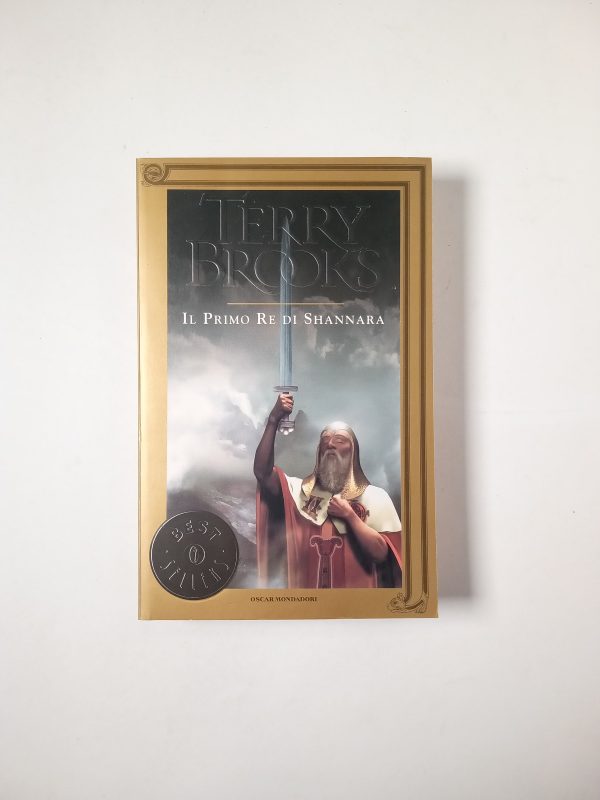Terry Brooks - Il primo re di Shannara - Mondadori 2006