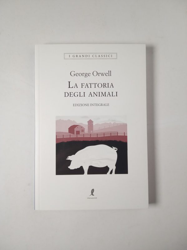 George Orwell - La fattoria degli animali - Liberamente 2021