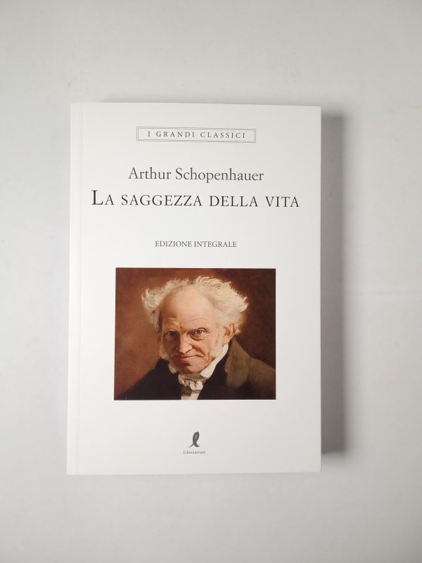 Arthur Schopenhauer - La saggezza della vita - Liberamente 2021