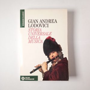 Gian Andrea Lodovici - Storia universale della musica - Mondadori 1993