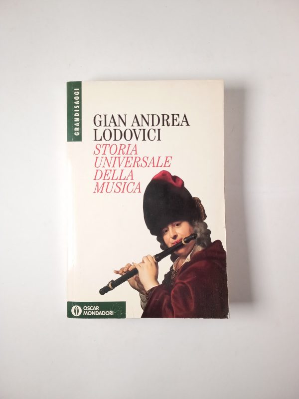 Gian Andrea Lodovici - Storia universale della musica - Mondadori 1993