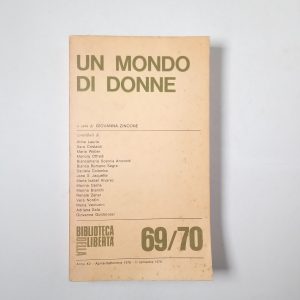 Giovanna Zincone (a cura di) - Un mondo di donne - Biblioteca della libertà 1978