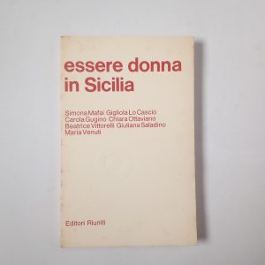 AA. VV. - Essere donna in Sicilia - Editori Riuniti 1980