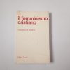 Francesco M. Cecchini - Il femminismo cristiano - Editori Riuniti 1979