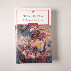 Michail Bulgakov - Il Maestro e Margherita - Mondadori 2010