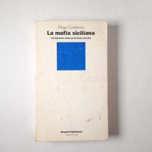 Diego Gambetta - La mafia siciliana - Einaudi 1992