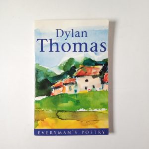Dylan Thomas - Everyman's poetry 2003