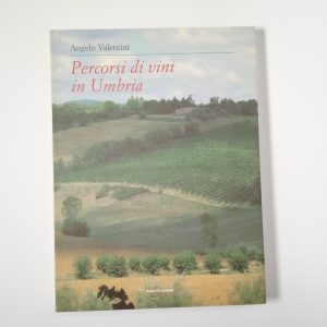 Angelo Valentini - Percorsoi di vini in Umbria - Quattroemme 1999