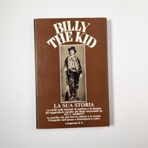 Pat F. Garrett - Billy The Kid. La sua storia. - Longanesi 1973