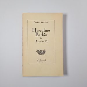 Herculine Barbine dite Alexina B - Gallimard 1978