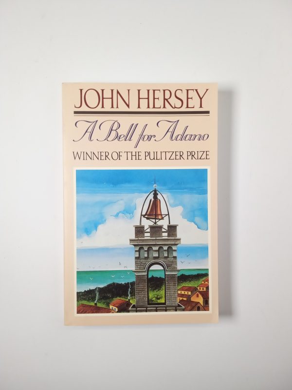 John Hersey - A bell for Adano - Vintage books 1988