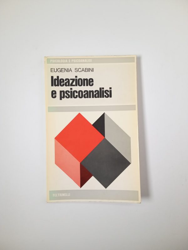 Eugenia Scabini - Ideazione e psicoanalisi - Feltrinelli 1973