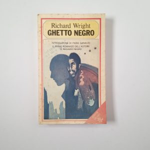 Richard Wright - Ghetto negro - Rizzoli 1980
