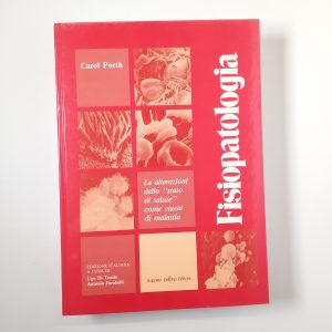 Carol Porth - Fisiopatologia - Antonio Delfino Editore 1978
