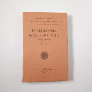Benedetto Croce - La letteratura della nuova Italia (Vol. II). Saggi critici. - Laterza 1960