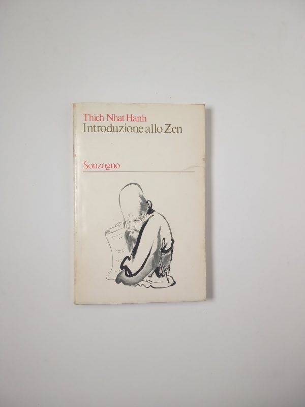 Thich Nhat Hanh - Introduzione allo Zen - Sonzogno 1974