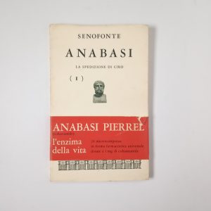 Senofonte - Anabasi (Vol. I). La spedizione di Ciro. - Pierrel 1969