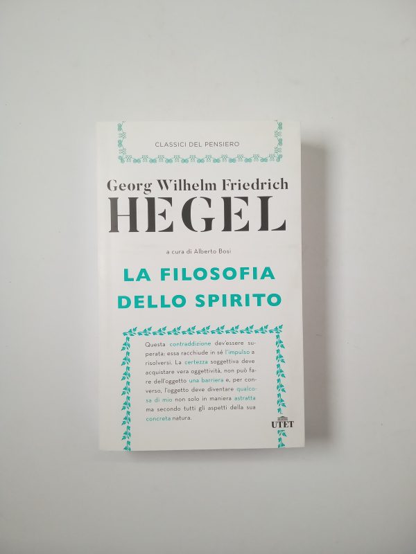 Georg Wilhelm Friedrich Hegel - La filosofia dello spirito - UTET 2021