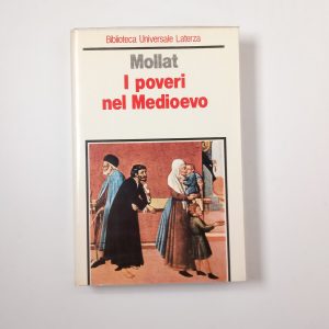 Michel Mollat - I poveri nel Medioevo - Laterza 1987