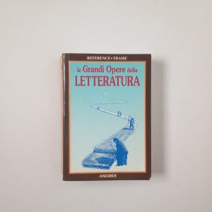 Le grandi opere della letteratura - A. Vallardi 1994
