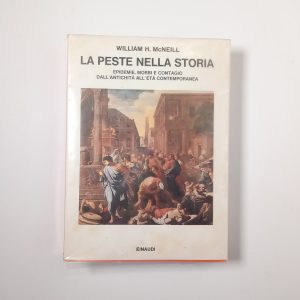 William H. McNeill - La peste nella storia - Einaudi 1982