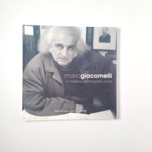 Galliano Crinella (a cura di) - Mario Giacomelli. Il mestiere del fotografo d'arte - Il sangverone 2013